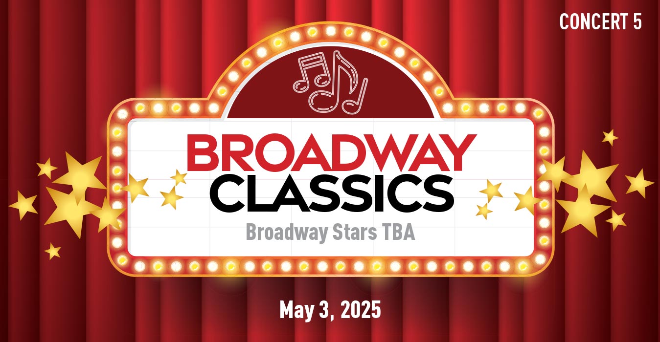 Concert 5: Broadway Classics