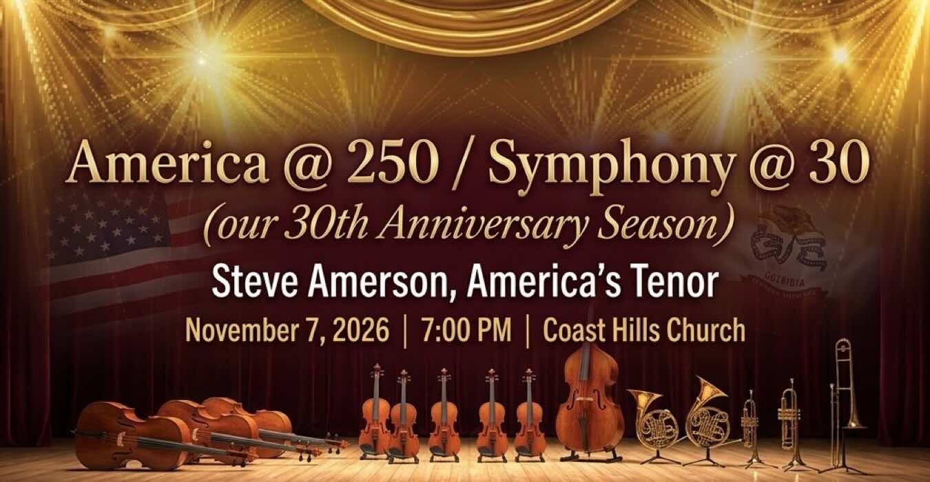 America @ 250 / Symphony @ 30 (our 30th Anniversary Season)